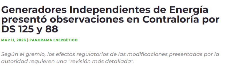 Generadores Independientes de Energía presentó observaciones en Contraloría por DS 125 y 88